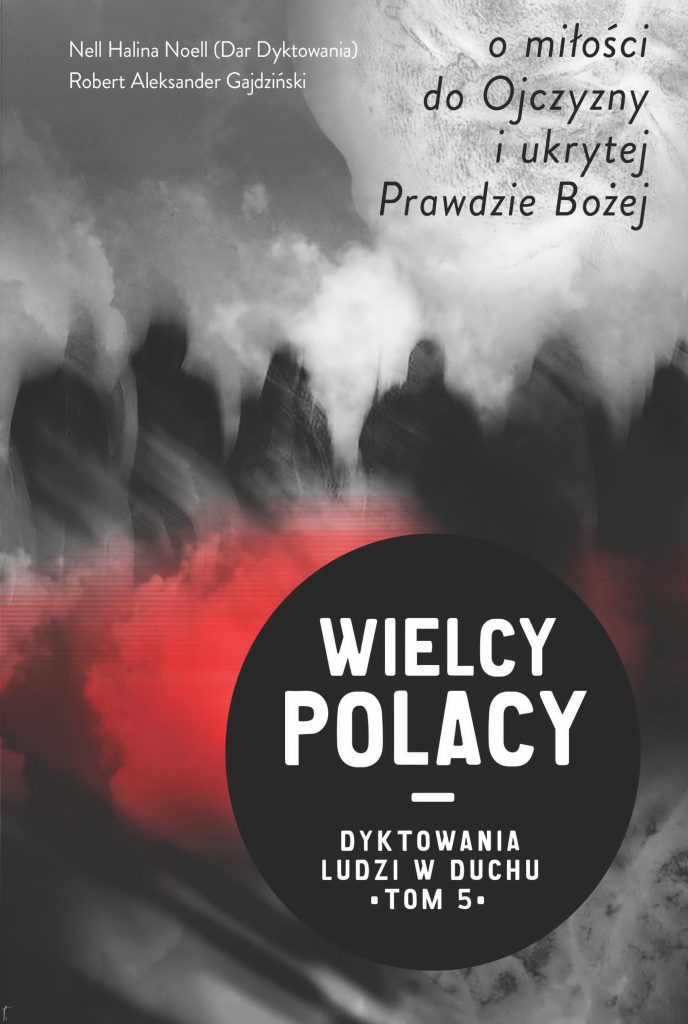 Dyktowania Ludzi w Duchu cz. V „Wielcy Polacy”