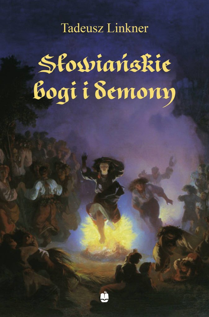 Tadeusz Linkner „Słowiańskie bogi i demony”